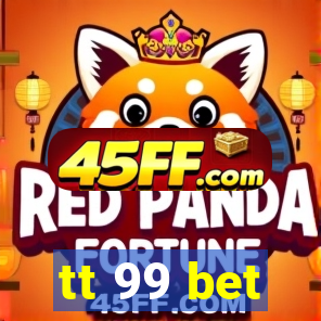 tt 99 bet
